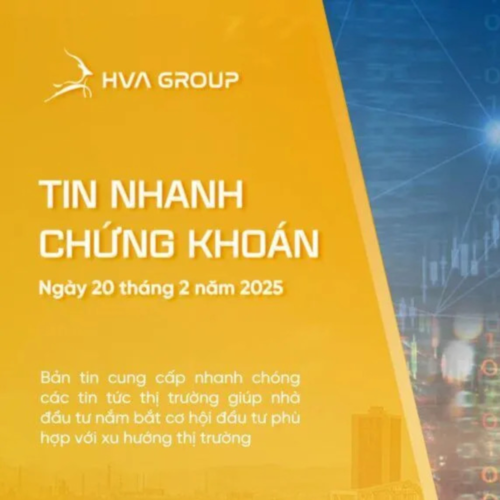 TIN NHANH CHỨNG KHOÁN NGÀY 20/02/2025